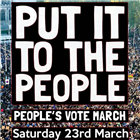 PUT IT TO THE PEOPLE - PEOPLE'S MARCH 23/03/2019